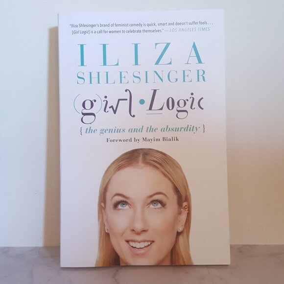 Girl Logic: The Genius and the Absurdity by Iliza Shlesinger [Non Fiction Book] - Picture 1 of 5
